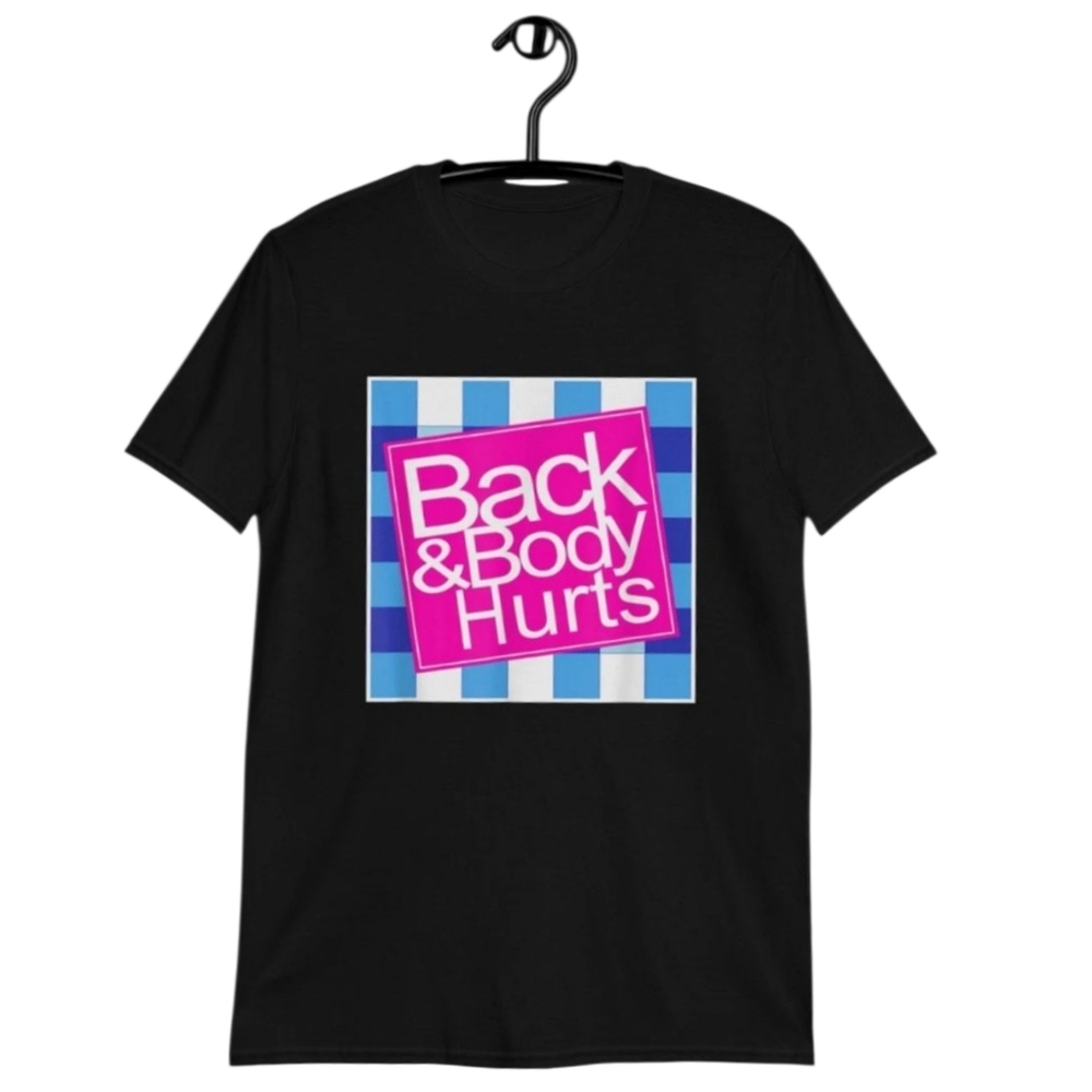 🌟Buy Now🌟 Back & Body Hurts Medium & Large T-shirt - Picture 3 of 5